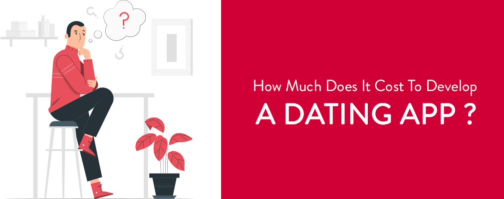 Cost To Develop a Dating App